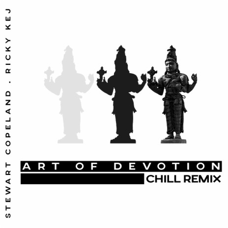 Art of Devotion (Chill Remix) ft. Ricky Kej, Varijashree Venugopal, Sumarani & Srikant Krishna | Boomplay Music