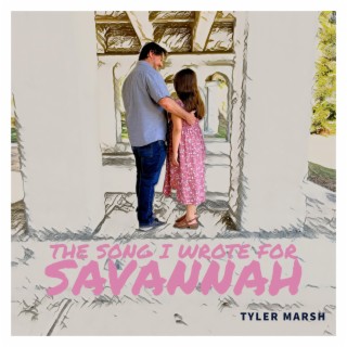 The Song I Wrote For Savannah