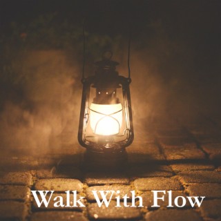 Walk with Flow