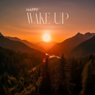 Happy Wake Up: Morning Alarm Clock