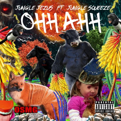 OHH AHH ft. JUNGLE JEZUS | Boomplay Music
