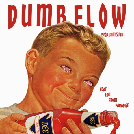 Dumb Flow | Boomplay Music