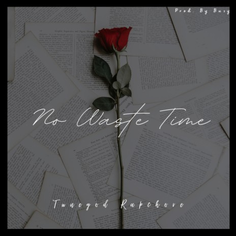 No Waste Time | Boomplay Music