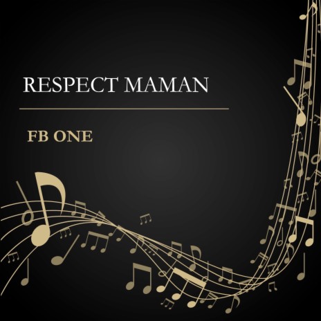 Respect Maman | Boomplay Music