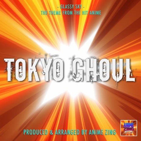 Glassy Sky (From Tokyo Ghoul) | Boomplay Music
