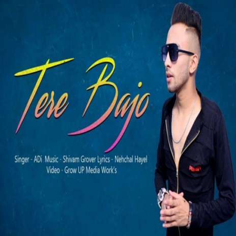 Tere Bajo | Boomplay Music