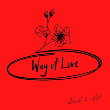 Way of Love ft. white | Boomplay Music