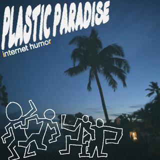 Plastic Paradise lyrics | Boomplay Music