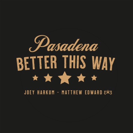 Better This Way ft. pasadena & Matthew Edward ƸӜƷ | Boomplay Music