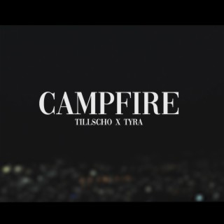 Campfire ft. Tyra lyrics | Boomplay Music