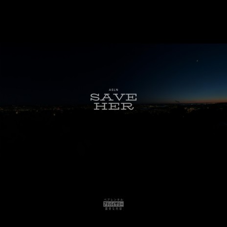 SAVE HER | Boomplay Music