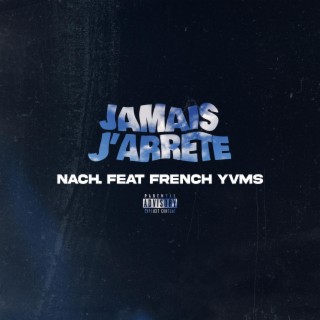 Jamais J'arrête ft. French Yvms lyrics | Boomplay Music