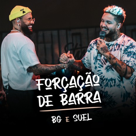 Forçação de Barra (Ao Vivo) ft. Suel | Boomplay Music