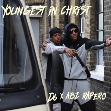 Youngest In Christ ft. Abz Rapero | Boomplay Music