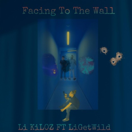 Facing To The Wall ft. Li GetWild | Boomplay Music