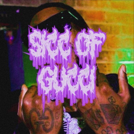 SICC OF GUCCI | Boomplay Music