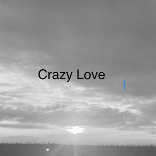 Crazy Love