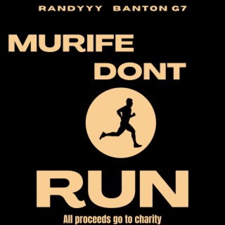 Murife Don't Run