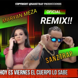 Hoy es viernes el cuerpo lo sabe ft. Maryan Meza lyrics | Boomplay Music