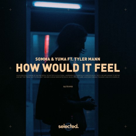 How Would It Feel ft. yuma. & Tyler Mann | Boomplay Music