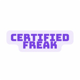 Certified freak