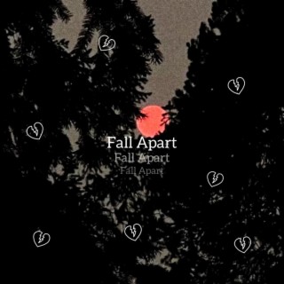 Fall Apart lyrics | Boomplay Music