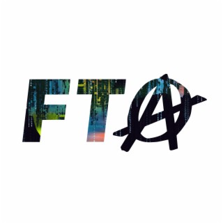 FTA // Focus Thyne Anarchy