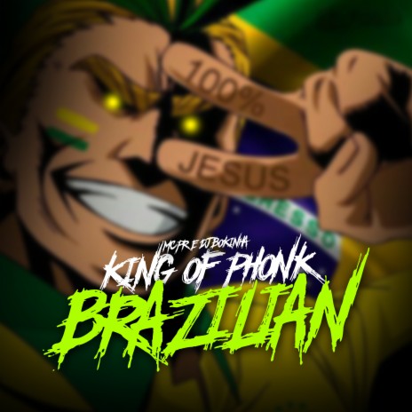 King Of Phonk Brazilian ft. DJ Bokinha | Boomplay Music