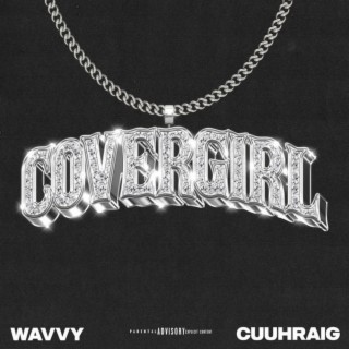 Covergirl ft. Cuuhraig lyrics | Boomplay Music