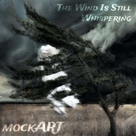The Wind Is Still Whispering | Boomplay Music