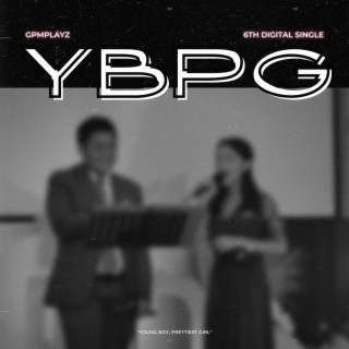 YBPG (Young Boy, Prettiest Girl)