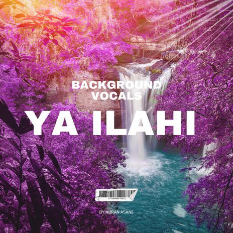 YA ILAHI YA ILAHI | Boomplay Music