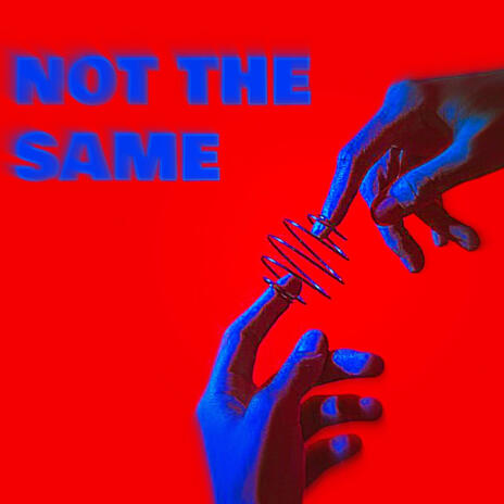 Not the Same | Boomplay Music