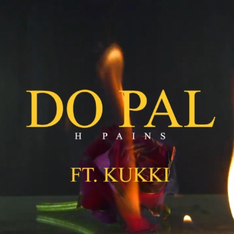 Do Pal ft. Kukki | Boomplay Music
