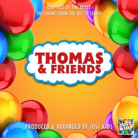 Our Tale Of The Brave (From Thomas & Friends) | Boomplay Music
