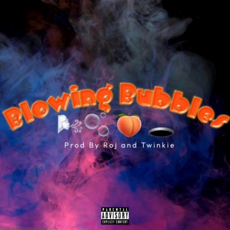 Blowing bubbles ft. Twinkie, Johnnymacdaddyicecoldcapri & Pop yanden | Boomplay Music