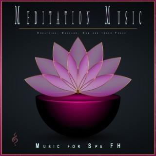 Meditation Music: Breathing, Massage, Ohm and Inner Peace