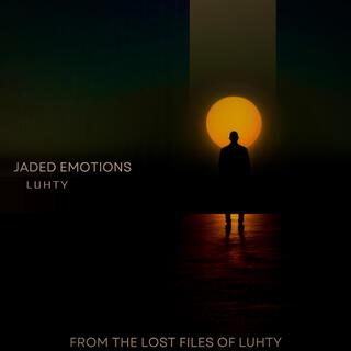 Jaded emotions