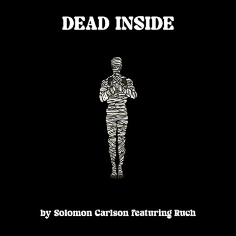 Dead Inside ft. Ruch Tha Rapper | Boomplay Music