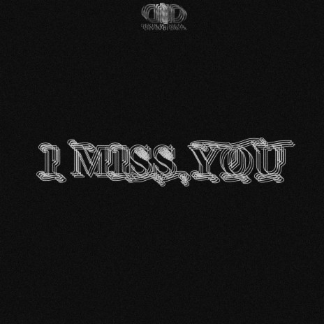 I Miss You | Boomplay Music