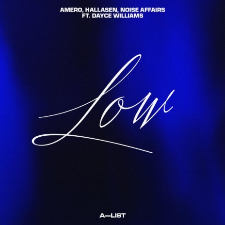 Low ft. Hallasen, Noise Affairs & Dayce Williams | Boomplay Music