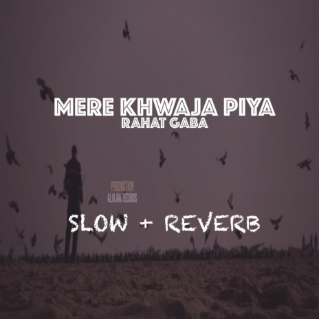 Mere Khwaja Piya | Boomplay Music