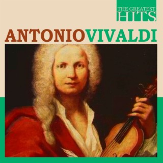 The Greatest Hits: Antonio Vivaldi