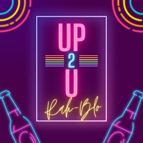 Up 2 U | Boomplay Music