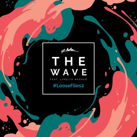 The Wave ft. Lakeith Rashad | Boomplay Music