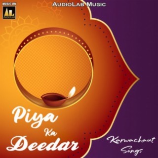 Piya Ka deedar-Karwachaut Songs