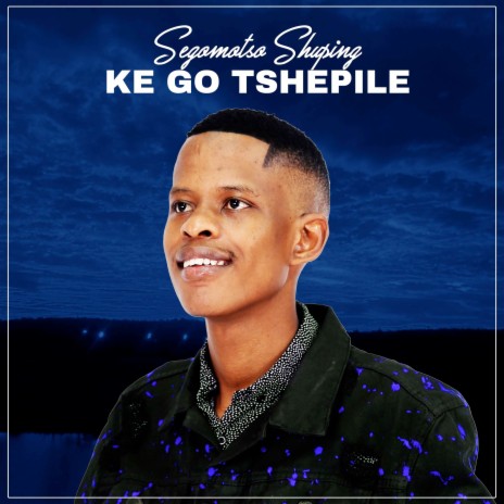 Ke Go Tshepile | Boomplay Music