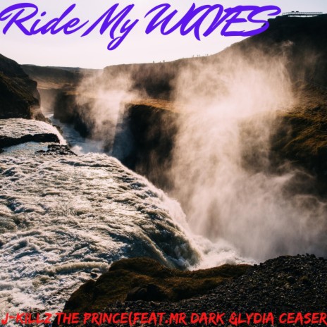 Ride My Wave ft. Mr.Dark & Lydia Ceaser | Boomplay Music