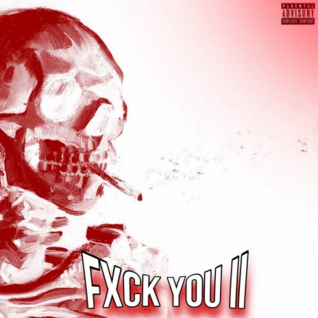 Fxck You 2 | Boomplay Music