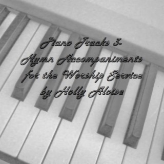 Piano Tracks 3- Hymn Accompaniments for the Worship Service